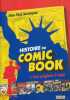 Histoire du Comic book. 1. Des origines à 1954 . JENNEQUIN Jean Paul
