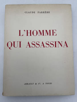 L'Homme qui assassina. Roman. FARRERE Claude -FOUQUERAY Charles