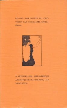 Petites merveilles du quotidien . APOLLINAIRE Guillaume