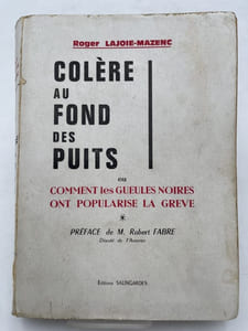 Colère au fond des puits ou comment les Gueules Noires ont popularisé la grève