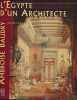 L'Egypte d'un architecte. Ambroise Baudry 1838 - 1906. CROSNIER LECONTE Marie-Laure 