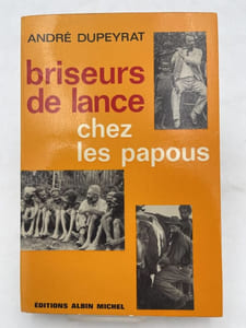 Briseurs de lance chez les papous