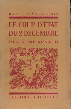Le coup d'Etat du 2 décembre . ARNAUD René