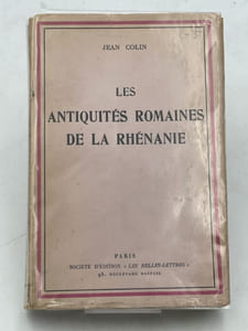 Les antiquités romaines de la Rhénanie