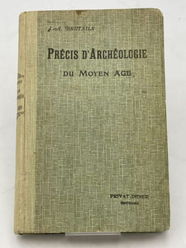 Précis d'archéologie du Moyen-Age . BRUTAILS J.A.