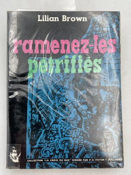 Ramenez-les pétrifiés. BROWN LILIAN