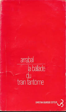 La ballade du train fantôme . ARRABAL