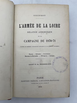 L'armée de la Loire. Relation anecdotique de la campagne de 1870-71 d'après de nombreux témoignages oculaires et de nouveaux documents. Toury - ...