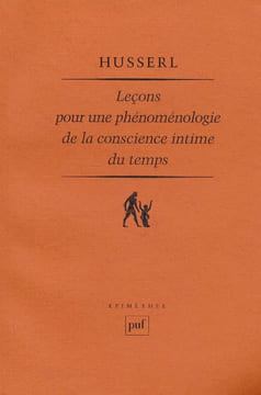 Leçons pour une phénoménologie de la conscience intime du temps. HUSSERL Edmund