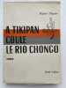 A Tikipan coule le Rio Chongo . DELAGADO Rafael 