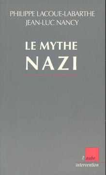 Le mythe Nazi. LACOUE-LABARTHE Philippe - NANCY Jean-Luc
