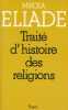 Traité d'histoire des religions . ELIADE Mircéa 