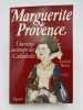 Marguerite de Provence. Une reine au temps des cathédrales. SIVERY Gérard