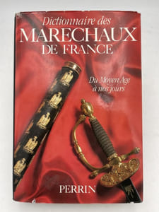 Dictionnaire des Maréchaux de France du Moyen Age à nos jours