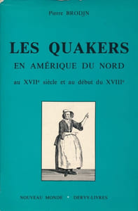Les Quakers en Amérique du nord au XVIIe siècle et au début du XVIIIe siècle