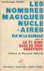 Les nombres magiques nucléaires, clé de la Kabbale suivi de Le Yi-King base du code génétique. BARRY Léo-Georges