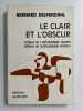 Le clair et l'obscur. Critique de l'anthropologie savante. Défense de l'anthropologie amateur. DELFENDAHL Bernard