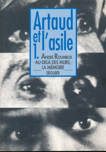 Artaud et l'asile. 1. Au-delà des murs, la mémoire