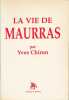 La vie de Charles Maurras . CHIRON Yves 