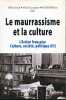Le maurrassisme et la culture. L'Action française. Culture, socité, politique, III. DARD Olivier - LEYMARIE Michel - McWILLIAM Neil 