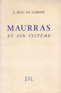 Maurras et son système . BEAU de LOMENIE E