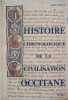 Histoire chronologique de la civilisation occitane. Tome I. Des origines à 1599. DUPUY André