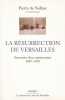 La résurrection de Versailles. Souvenirs d'un conservateur 1887 - 1920. NOLHAC Pierre de 