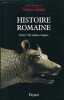 Histoire romaine. Tome I. Des origines à Auguste. HINARD François