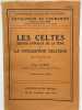 Les Celtes depuis l'époque de la Tène et la civilisation celtique. HUBERT Henri