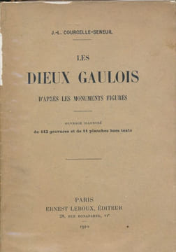Les Dieux Gaulois d'après les monuments figurés. COURCELLE-SENEUIL J.L.