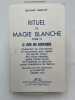 Rituel de magie blanche. VI. Le livre des exorcismes. MANASSE Benjamin 