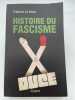 Histoire du fascisme. LE MOAL Frédéric