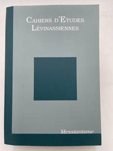 Cahiers d'études lévinassiennes n°4. Messianisme