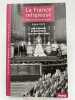 Histoire religieuse de la France. 1880 - 1914. CHOLVY Gérard - HILAIRE Yves-Marie