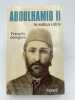 Abdulhamid II, le sultan calife (1876-1909). GEORGEON François