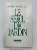 Le seuil du jardin. HARDELET André