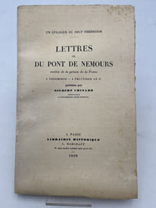 Un épisode du neuf thermidor. Lettres de du Pont de Nemours écrites de la prison de la Froce 5 thermidor - 8 fructidor an II