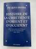 Histoire de la chrétienté d'Oirent et d'occident. De la conversion des Barbares au sac de Constantinople (406 - 1204). BROSSE Jacques