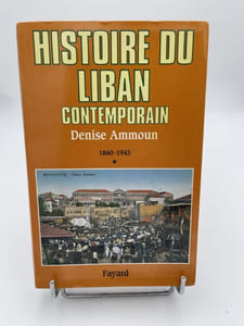 Histoire du Liban contemporain. Tome I, 1860-1943