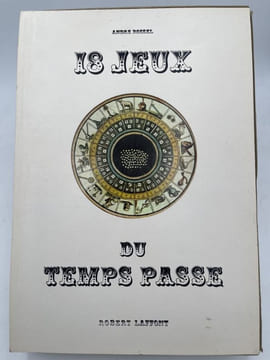 18 jeux du temps passé . ROSSEL André