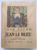 Jean le bleu . GIONO Jean - THEVENET Jacques