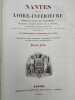 Nantes et la Loire-Inférieure. Monuments anciens et modernes. Sites et costumes pittoresques dessinés d'après nature par F. Benoist et lithographiés ...