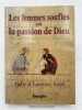 Les femmes soufies ou la passion de Dieu. AMRI Nelly et Laroussi