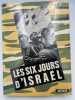 Les six jour d'Israél. La guerre des six jours. ZMORA Ohad - BASHAN Raphaél