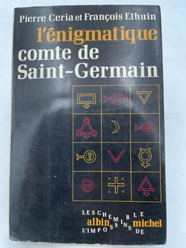 L'énigmatique comte de Saint-Germain . CERIA Pierre - ETHUIN François
