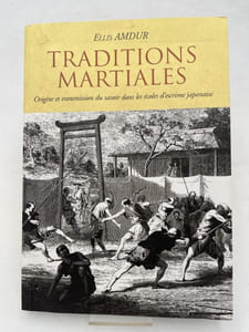 Traditions martiales. Origine et transmission du savoir dans les écoles d'escrime japonaise