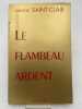 Le flambeau ardent . SAINT-CLAIR Simone