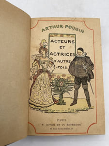 Acteurs et actrices d'autrefois. Histoire anecdotique des théâtres à Paris depuis trois cent ans