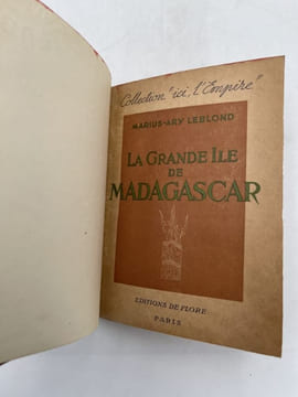 La grande île de Madagascar. LEBLOND Marius-Ary