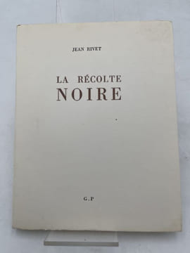 La récolte noire . RIVET Jean